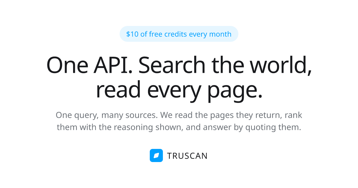 Truscan — Ranked results with the signals behind every score, and clean text or Markdown for any…